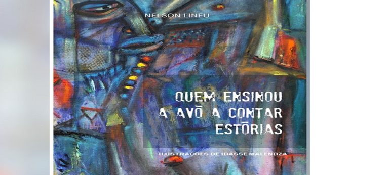 Nelson Lineu revela “Quem ensinou a avó a contar estórias”