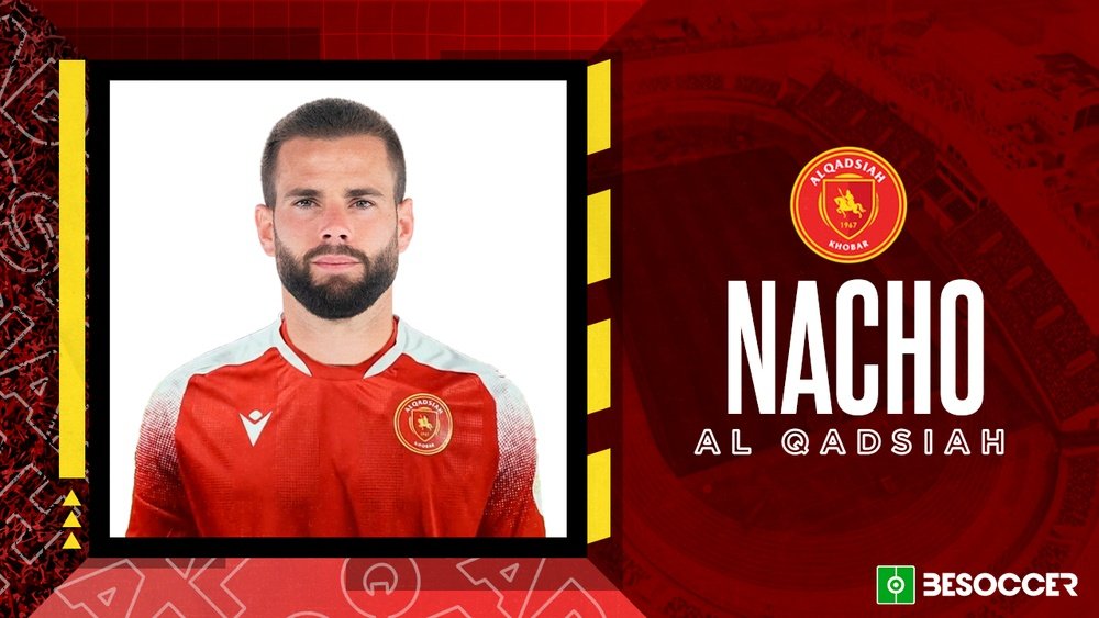 OFICIAL: Nacho, novo jogador do Al Qadsiah. BeSoccer
